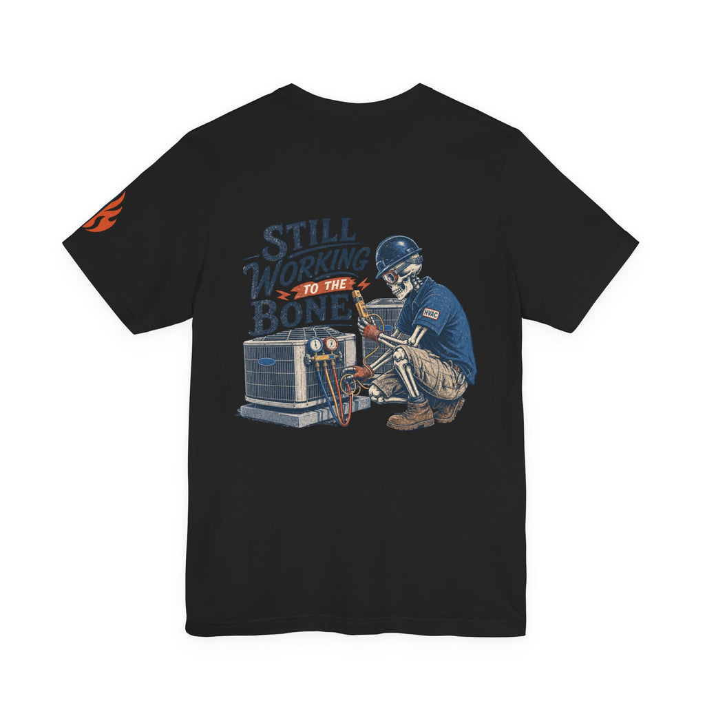 Still Working to the Bone Tee — HVAC Technician Vintage Work Shirt