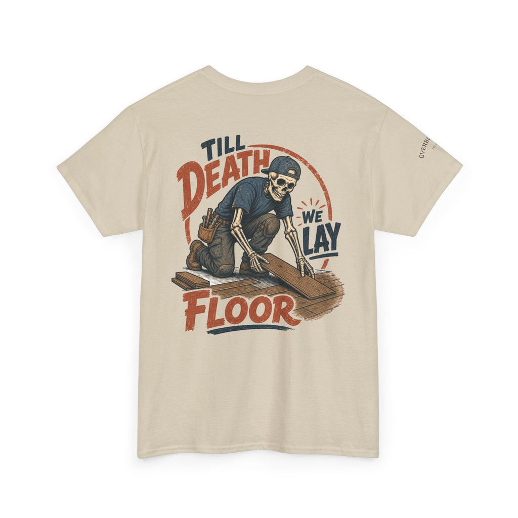 Flooring Installer "Till Death We Lay Floor" T-Shirt