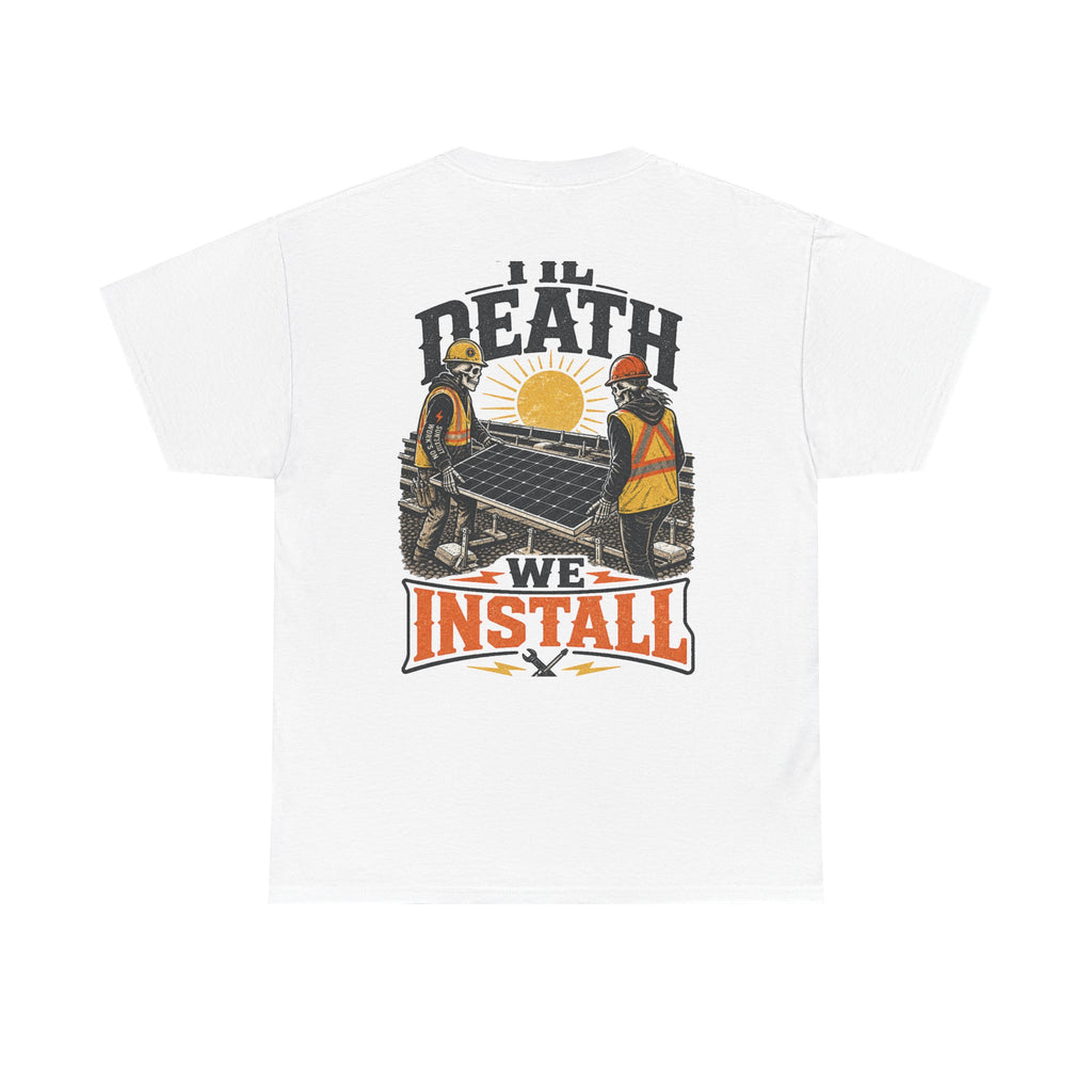 Solar Installer T‑Shirt — "Til Death We Install" Crew Tee