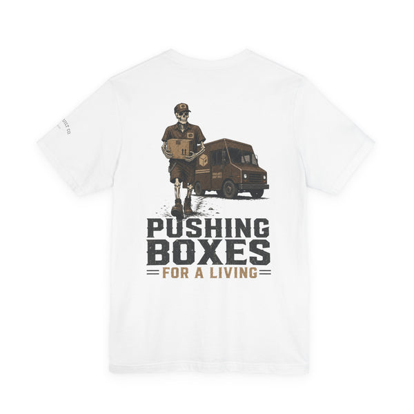 Delivery Driver T‑Shirt — "Pushing Boxes For a Living" Graphic Tee