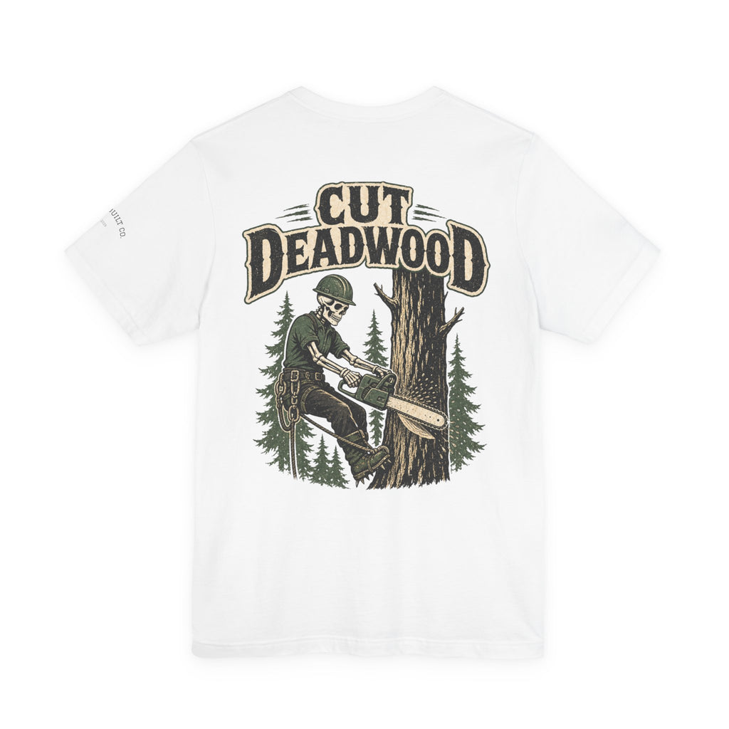 Cut Deadwood T‑Shirt — Lumberjack Chainsaw Graphic Tee