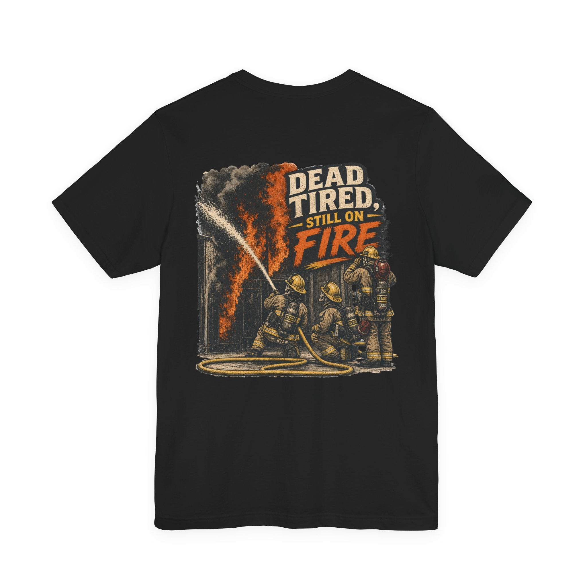 Firefighter T‑Shirt — "Dead Tired Still On Fire" Vintage Rescue Tee