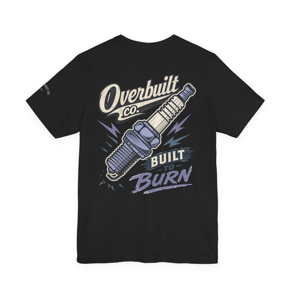 Spark Plug Graphic Tee — "Overbuilt Co. Built to Burn" Car Enthusiast T-Shirt