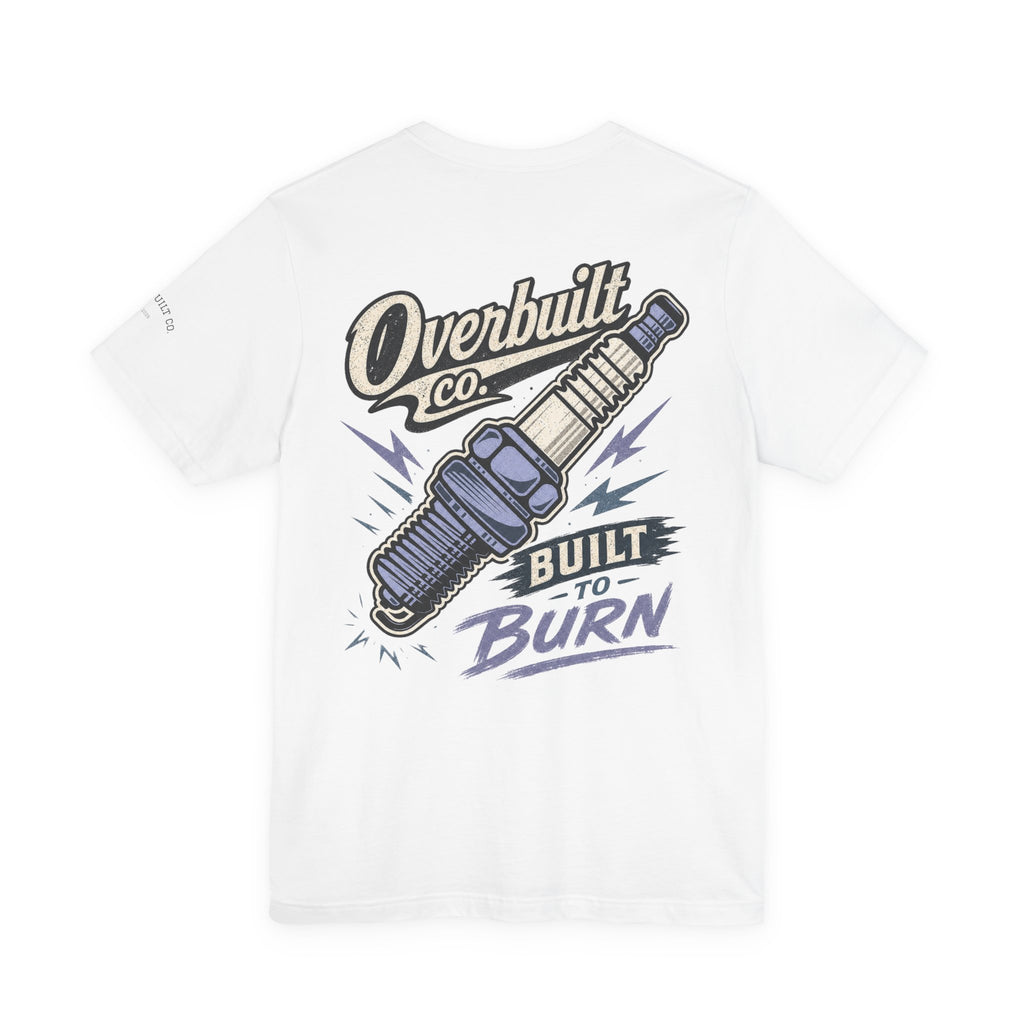 Spark Plug Graphic Tee — "Overbuilt Co. Built to Burn" Car Enthusiast T-Shirt