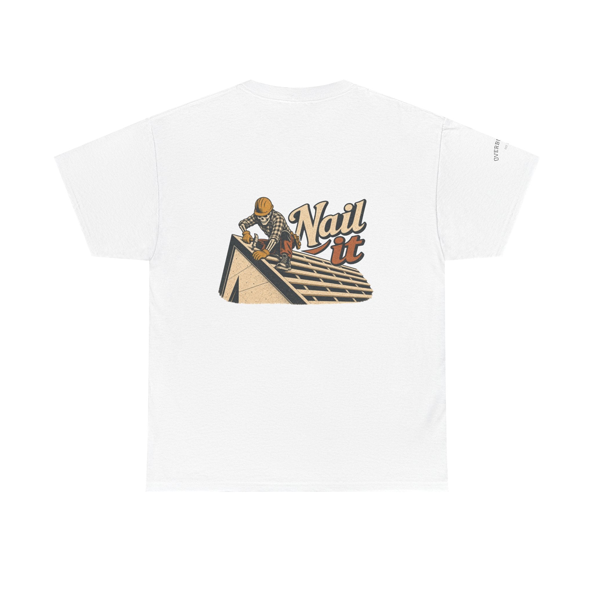 Roofer "Nail It" Graphic Tee