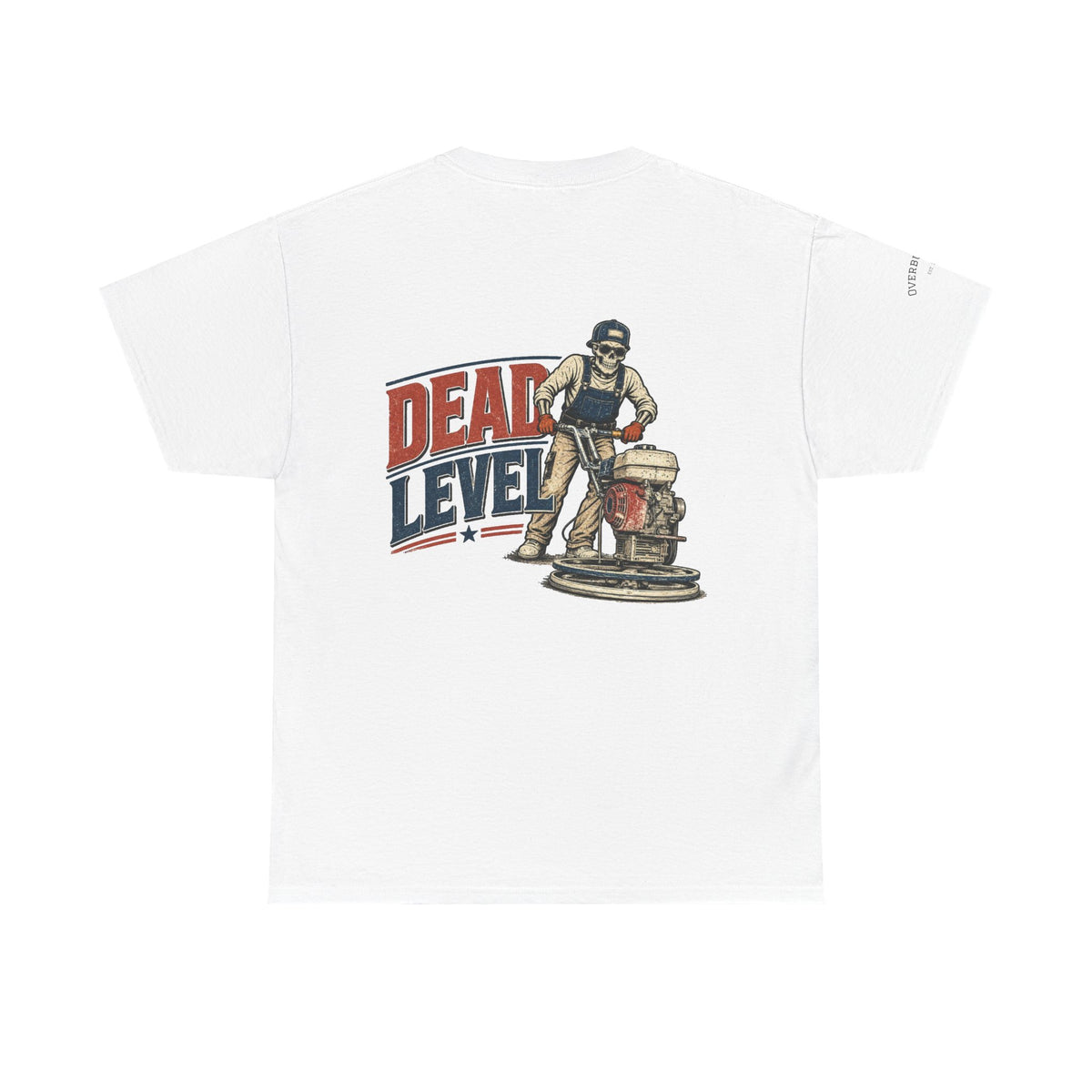T-Shirt — "Dead Level" Concrete Polisher Graphic Tee